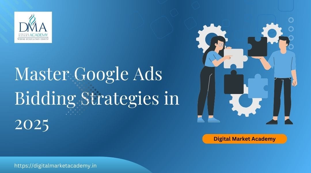 Google Ads Bidding Strategies in 2025