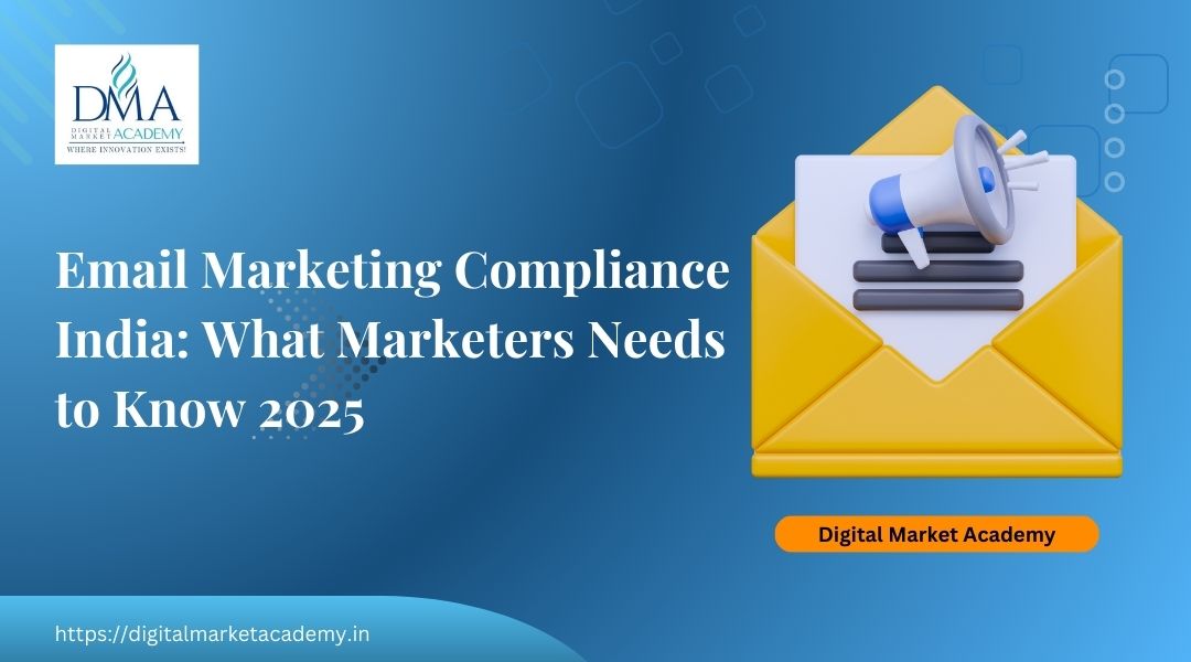 Email Marketing Compliance India, what digital marketers needs to know