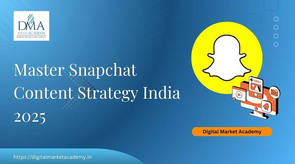 Master the Snapchat Content Strategy India in 2025