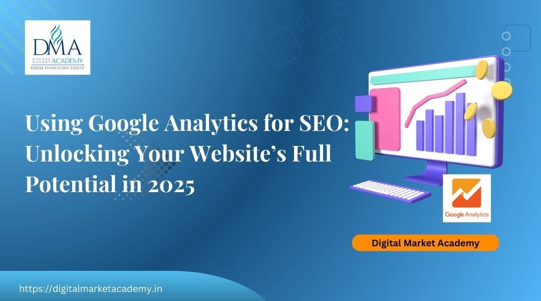 Using Google Analytics for SEO Unlocking Your Websites Full Potential 1