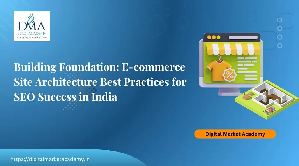E-commerce Site Architecture SEO and the best practices for SEO success in India