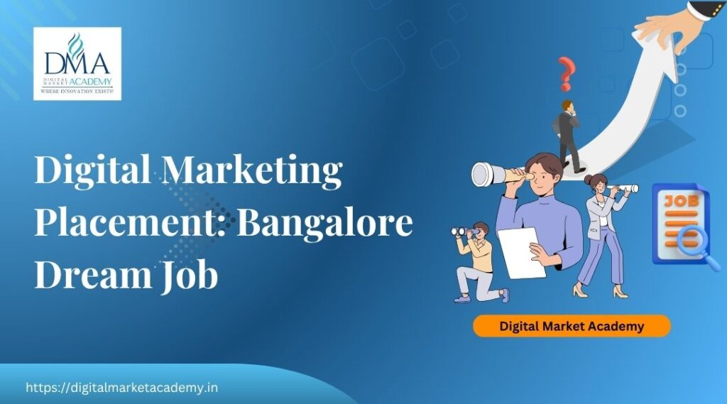 digital marketing placement Bangalore, get placed with top companies after completing our courses