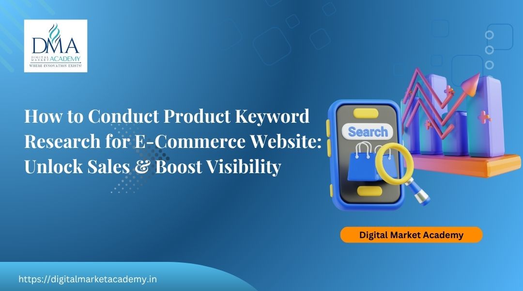 How to Conduct Product Keyword Research for E-Commerce Website Unlock Sales & Boost Visibility. Product Keyword Research for E-commerce Websites learn here.