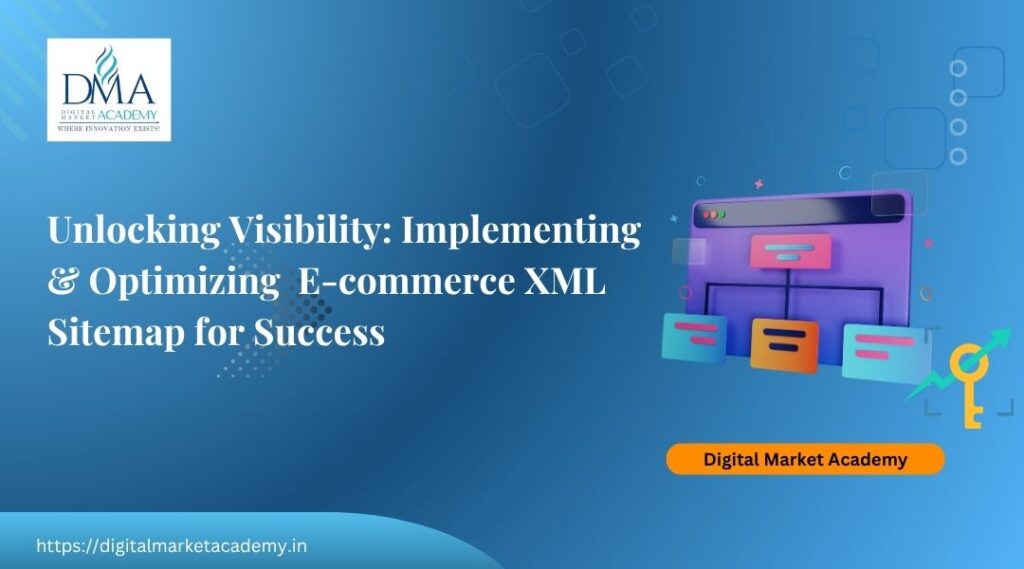 Implementing and optimizing E-commerce XML Sitemaps for success