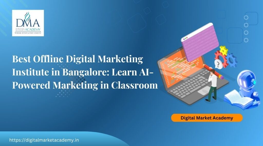 Students attending an AI-powered offline digital marketing class at Digital Market Academy Bangalore