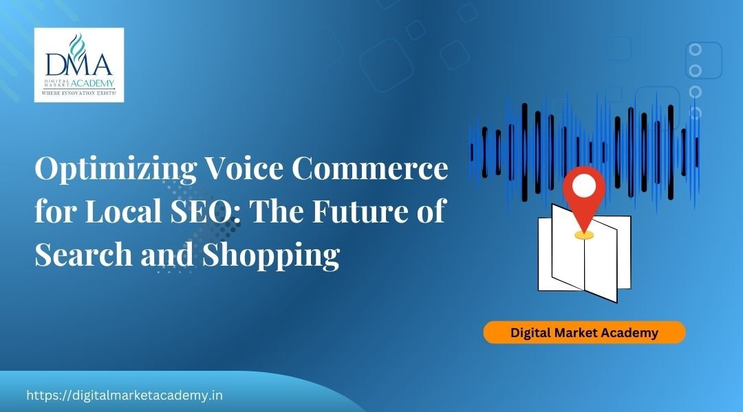 Optimizing Voice Commerce for Local SEO in Bengaluru – Digital Market Academy