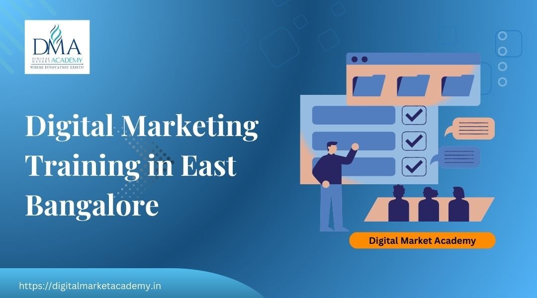 Digital marketing training in East Bangalore Jeevan Bhima Nagar & LIC Colony