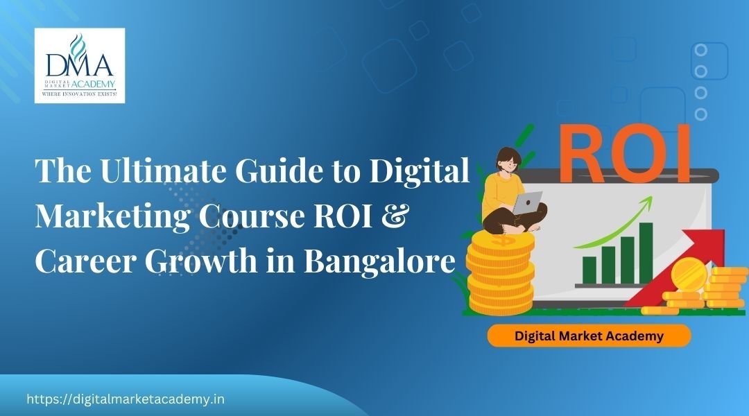 Digital Marketing Course ROI Bangalore is visually represented by a rising financial graph, showing a typical 200-400% salary return and career growth against the Bangalore city skyline.