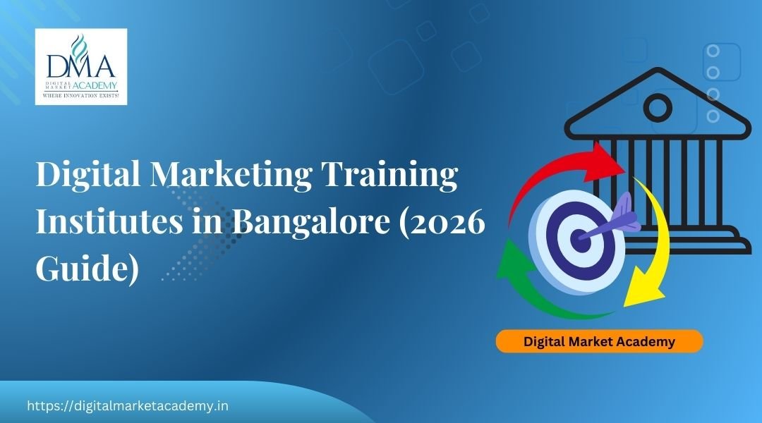 digital marketing training institutes in bangalore 2026 guide