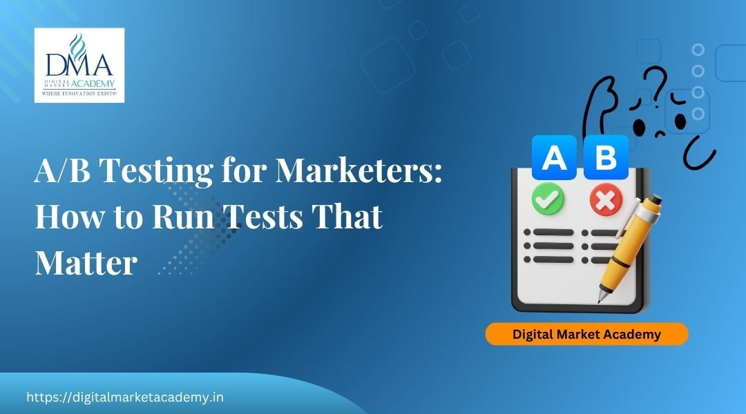 A/B testing for marketers guide by Digital Market Academy