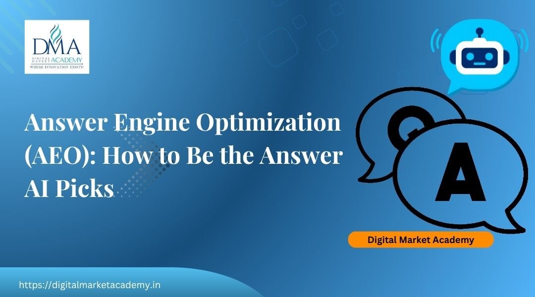 Answer engine optimization AEO 2026 guide by Digital Market Academy for AI Overviews and voice search