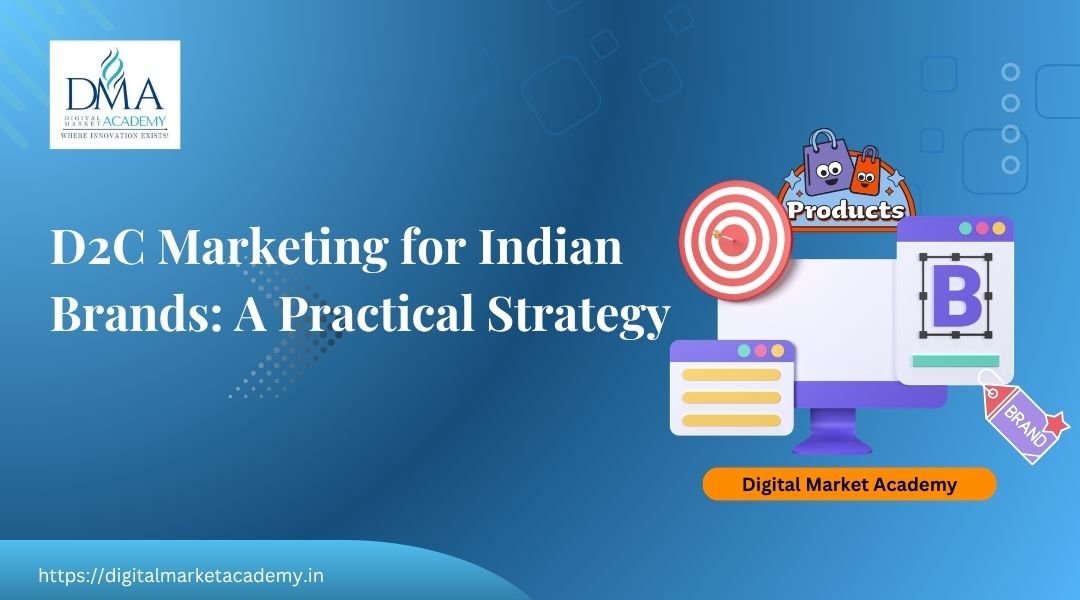 D2C marketing strategy for Indian brands by Digital Market Academy