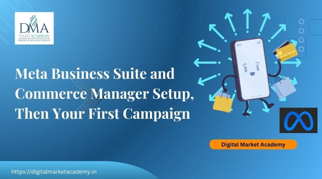 Meta Business Suite and Commerce Manager setup step-by-step guide by Digital Market Academy