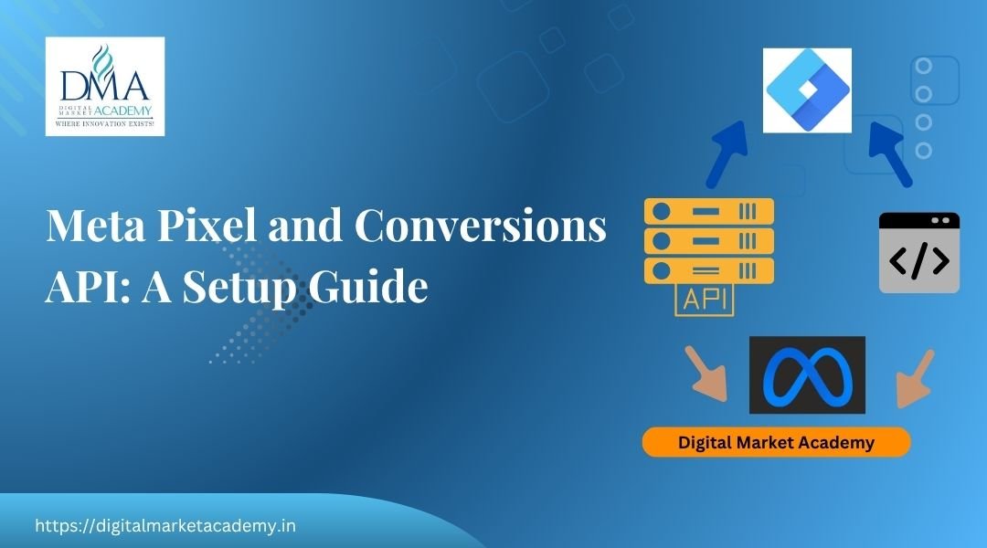 Meta Pixel and Conversions API setup guide by Digital Market Academy