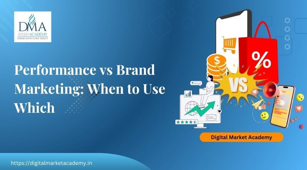 Performance vs brand marketing explained by Digital Market Academy