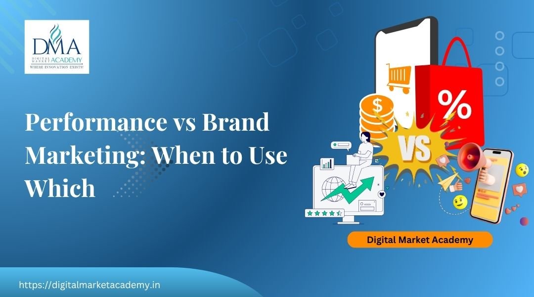 Performance vs brand marketing explained by Digital Market Academy