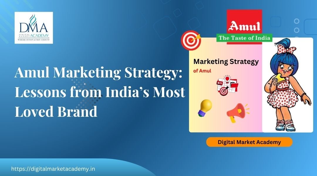 Amul marketing strategy case study by Digital Market Academy