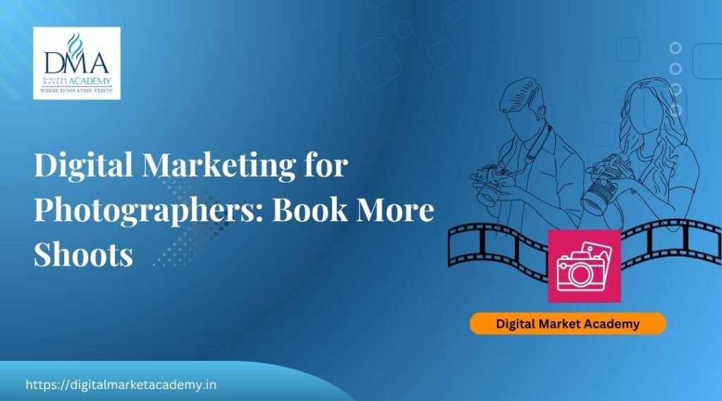 Digital marketing for photographers in India guide by Digital Market Academy