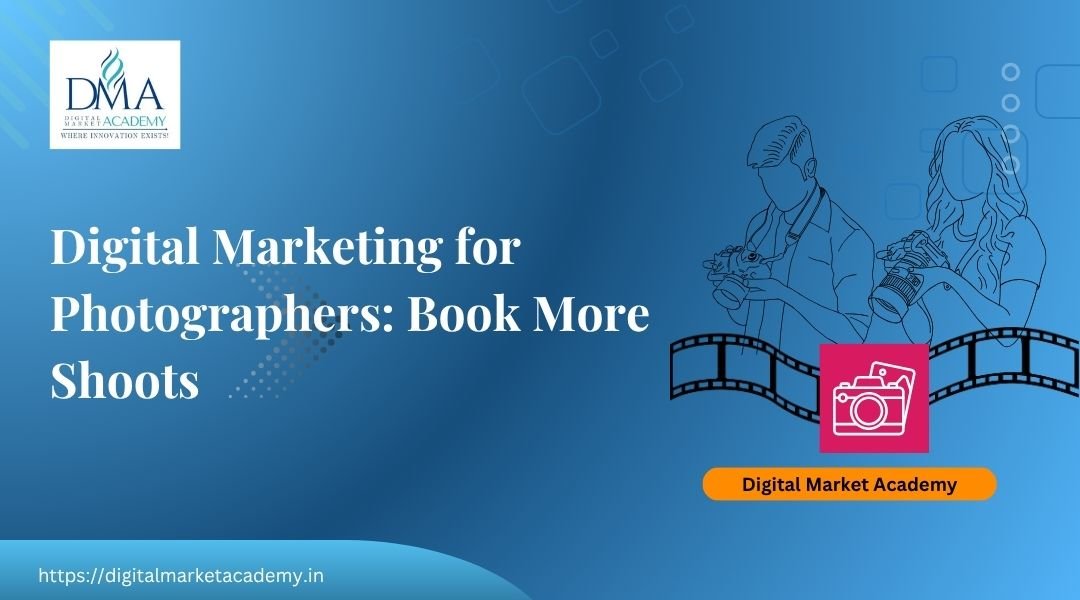 Digital marketing for photographers in India guide by Digital Market Academy
