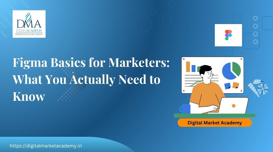 Figma basics for marketers beginner guide by Digital Market Academy