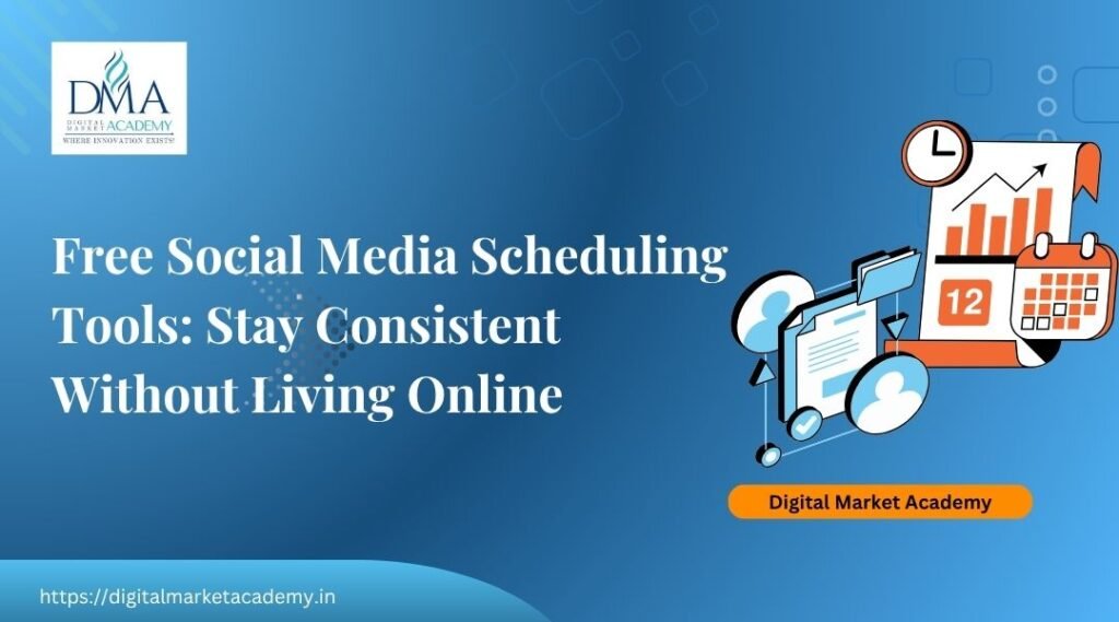 Best free social media scheduling tools for beginners in India by Digital Market Academy