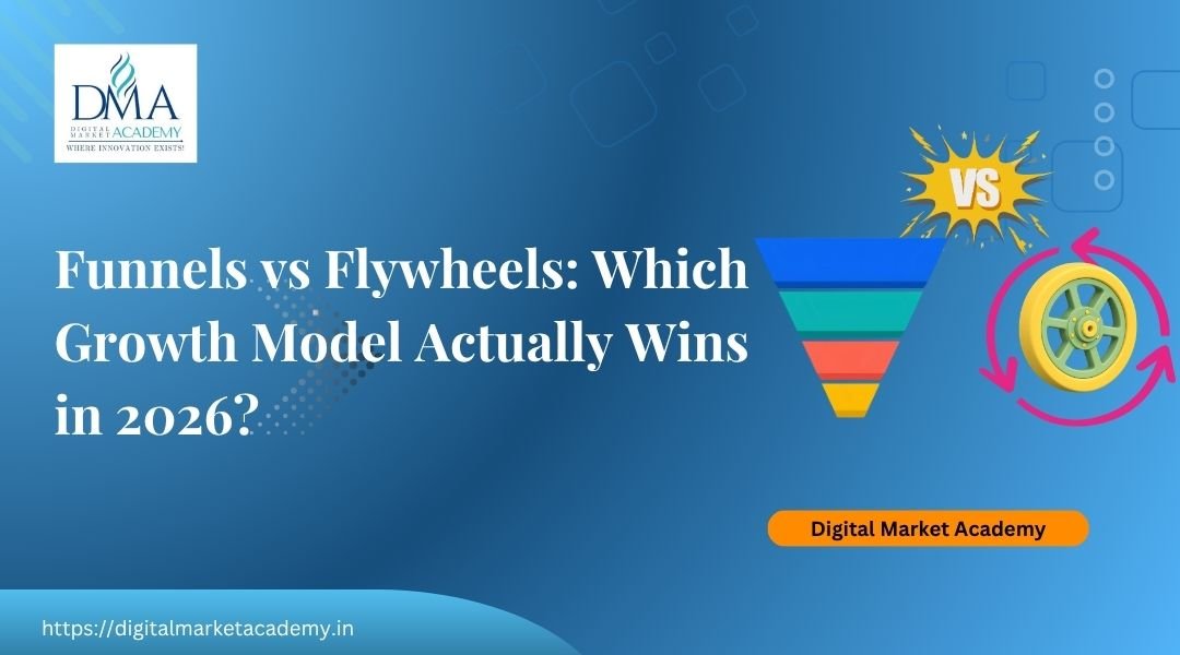 Funnels vs flywheels marketing growth models compared by Digital Market Academy