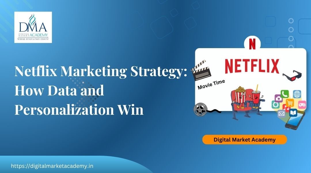 Netflix marketing strategy case study by Digital Market Academy