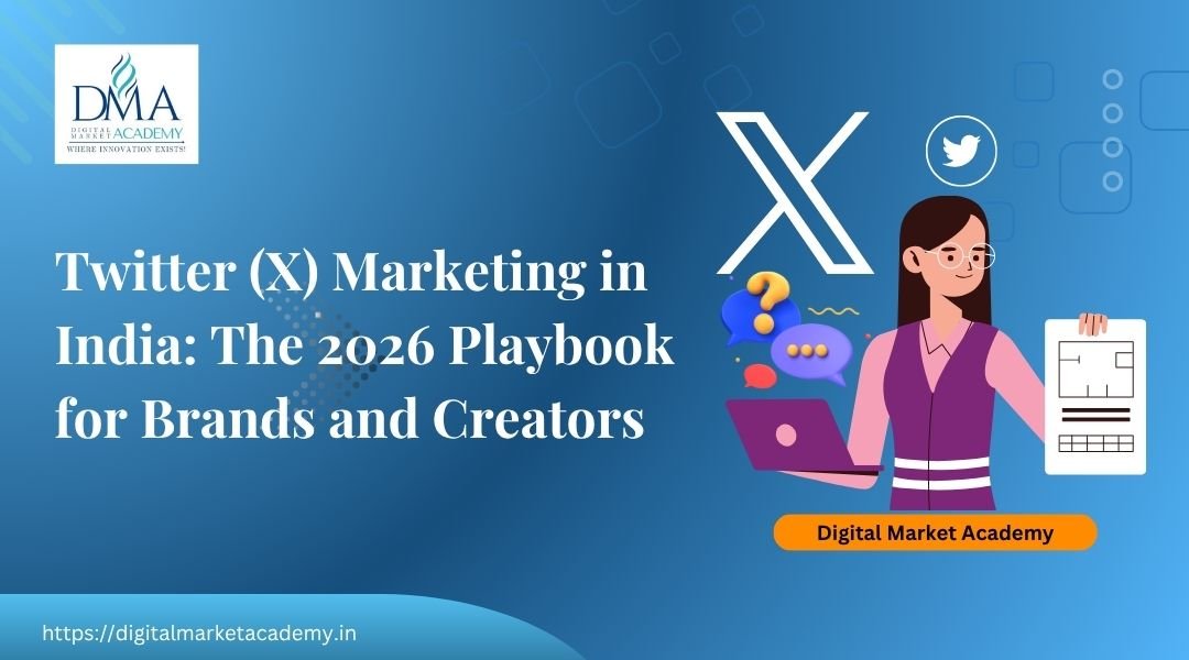 Twitter X marketing strategy in India 2026 compared and explained by Digital Market Academy