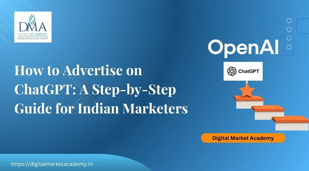 Step-by-step ChatGPT Ads setup for Indian marketers, from account to campaign