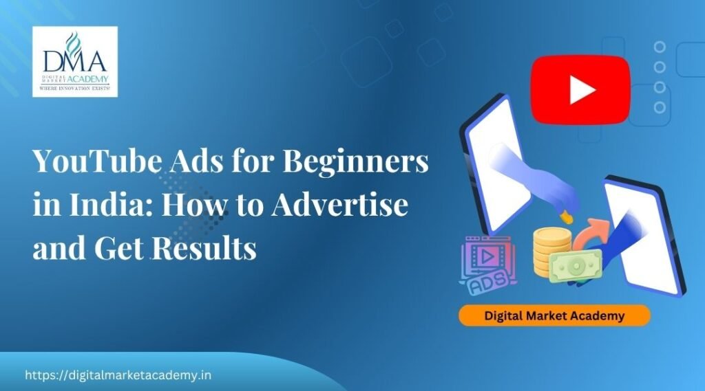 Beginner guide to YouTube ads in India through Google Ads
